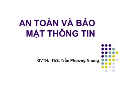 An toàn và bảo mật thông tin - Chương 1: Tổng quan về an toàn và bảo mật thông tin