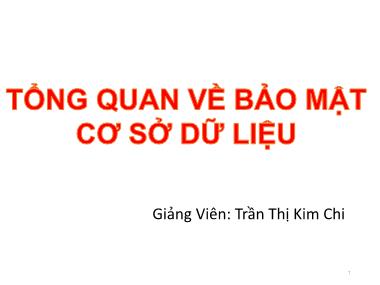 Bài giảng Bảo mật cơ sở dữ liệu - Chương 1: Tổng quan về Bảo Mật CSDL