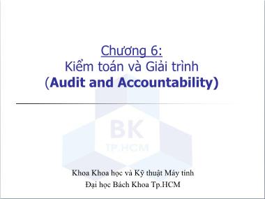 Bài giảng Bảo mật hệ thống thông tin - Chương 6: Kiểm toán và giải trình (Audit and Accountability)