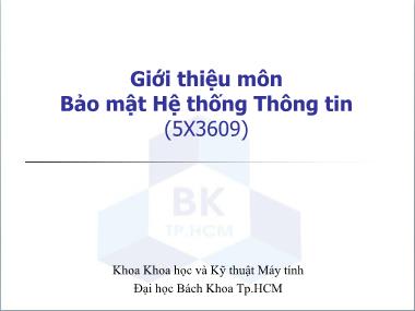 Bài giảng Bảo mật hệ thống thông tin - Giới thiệu môn Bảo mật hệ thống thông tin