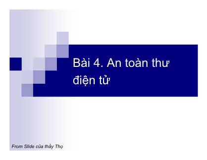 Công nghệ bảo mật và chữ ký điện tử - Bài 4: An toàn thư điện tử