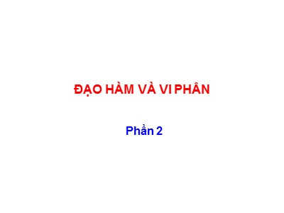 Bài giảng Bài 3: Đạo hàm và vi phân - Phần 2