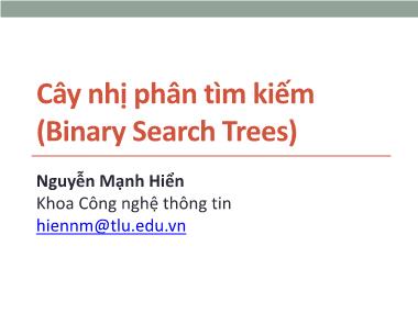 Bài giảng Cấu trúc dữ liệu & giải thuật (Data Structures & Algorithms) - Bài 10: Cây nhị phân tìm kiếm (Binary Search Trees)