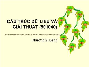 Bài giảng Cấu trúc dữ liệu và giải thuật (501040) - Chương 9: Bảng