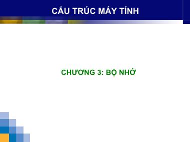 Bài giảng Cấu trúc máy tính - Chương 3: Bộ nhớ