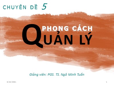 Bài giảng Chuyên đề 5: Phong cách quản lý