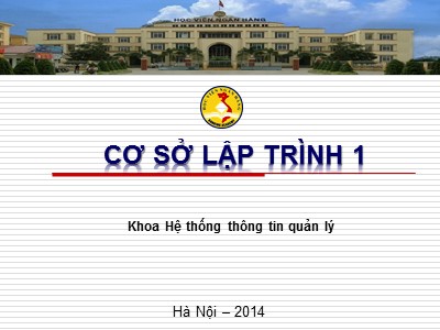 Bài giảng Cơ sở lập trình 1 - Giới thiệu môn học