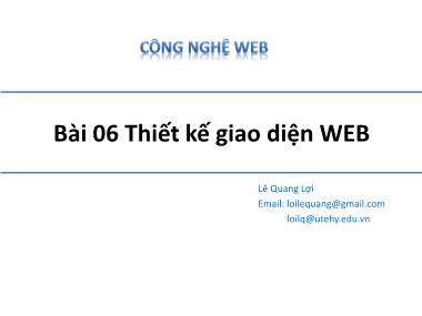 Bài giảng Công nghệ Web - Bài 06: Thiết kế giao diện WEB