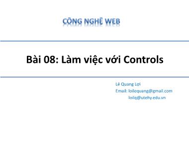 Bài giảng Công nghệ Web - Bài 08: Làm việc với Controls