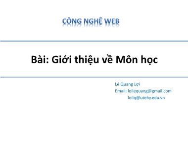 Bài giảng Công nghệ Web - Bài 1: Giới thiệu về Môn học