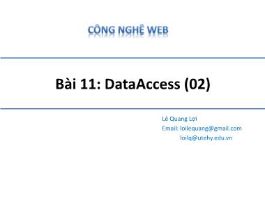 Bài giảng Công nghệ Web - Bài 11: Data Access (Phần 02)