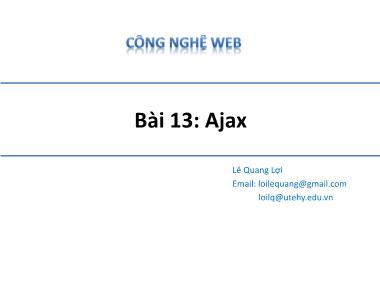 Bài giảng Công nghệ Web - Bài 13: Ajax