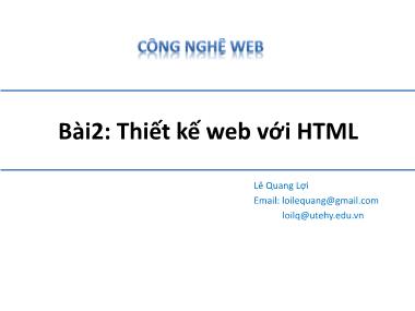 Bài giảng Công nghệ Web - Bài 2: Thiết kế web với HTML