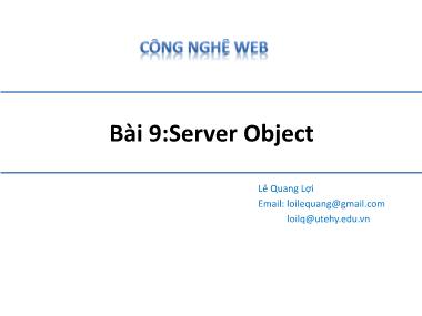 Bài giảng Công nghệ Web - Bài 9: Server Object