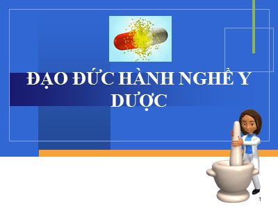 Bài giảng Đạo đức hành nghề y dược