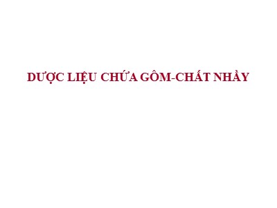 Bài giảng Dược liệu chứa Gôm-Chất nhầy