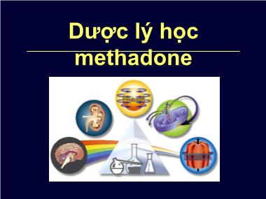 Bài giảng Dược lý học Methadone