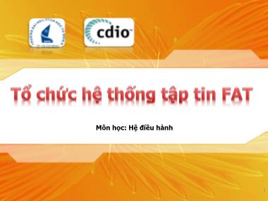 Bài giảng Hệ điều hành - Bài 03: Tổ chức hệ thống tập tin FAT