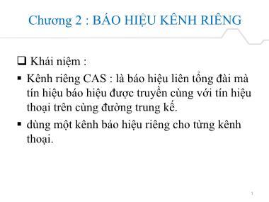 Bài giảng Hệ thống báo hiệu - Chương 2: Báo hiệu kênh riêng