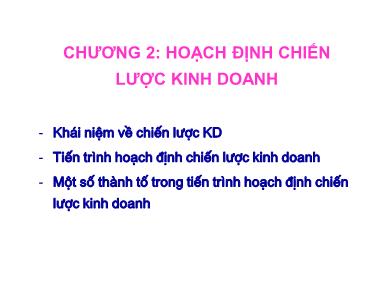 Bài giảng Kế hoạch doanh nghiệp - Chương II: Hoạch định chiến lược kinh doanh - TS. Chu Thị Kim Loan