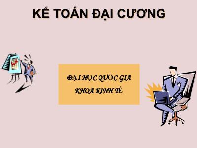 Bài giảng Kế toán đại cương - Chương 5: Kế toán các quá trình kinh doanh chủ yếu