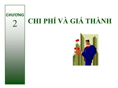 Bài giảng Kế toán quản trị - Chương 2: Chi phí và giá thành - Lê Trà My