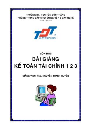 Bài giảng Kế toán tài chính 1, 2, 3  - Ths. Nguyễn Thanh Huyền