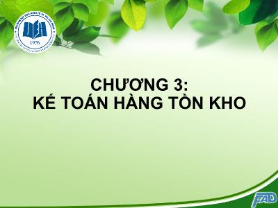 Bài giảng Kế toán tài chính I - Chương 3: Kế toán hàng tồn kho