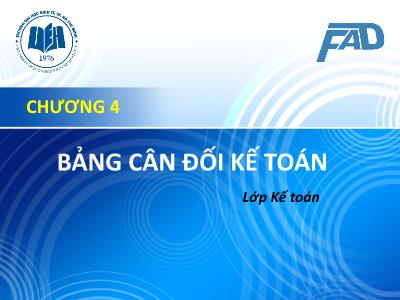 Bài giảng Kế toán tài chính III - Chương 4: Bảng cân đối kế toán