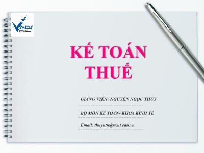 Bài giảng Kế toán thuế - Chương 1: Tổng quan về thuế và kế toán thuế