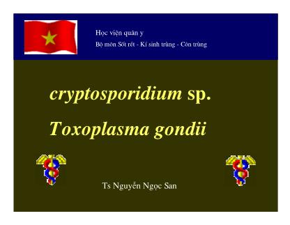 Bài giảng Kí sinh trùng - Trùng bào tử Cryptosporidium sp. và Toxoplasma gondii