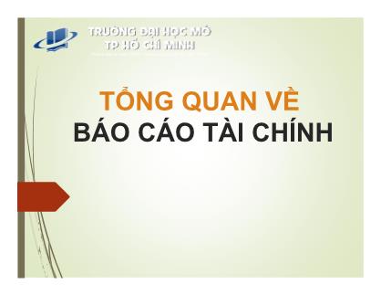 Bài giảng Kiểm toán 1 - Chương 1: Tổng quan về Báo cáo tài chính