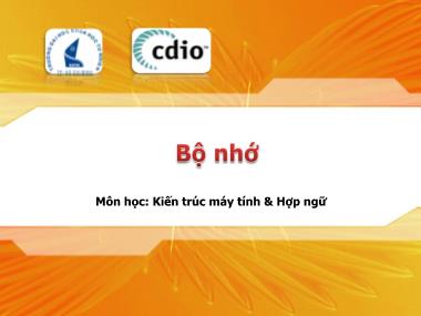 Bài giảng Kiến trúc máy tính & Hợp ngữ - Chương 10: Bộ nhớ