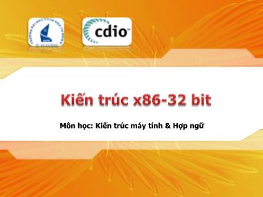 Bài giảng Kiến trúc máy tính & Hợp ngữ - Chương 6: Kiến trúc x86-32 bit