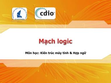 Bài giảng Kiến trúc máy tính & Hợp ngữ - Chương 8: Mạch logic