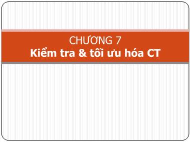 Bài giảng Kỹ thuật lập trình nâng cao - Chương 7: Kiểm tra và tối ưu hóa chương trình