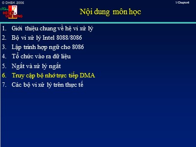 Bài giảng Kỹ thuật vi xử lý (Microprocessors) - Chương 6: Truy cập bộ nhớ trực tiếp DMA