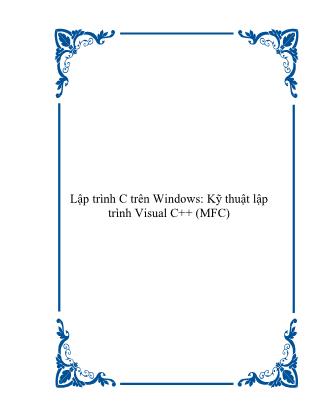 Bài giảng Lập trình C trên Windows - Kỹ thuật lập trình Visual C++ (MFC)