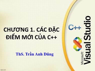 Bài giảng Lập trình hướng đối tượng - Chương 1: Các đặc điểm mới của C++