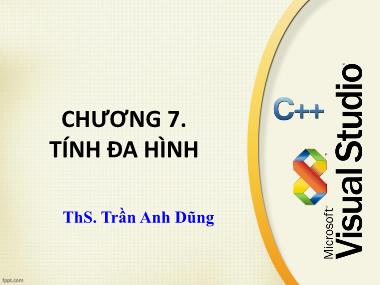 Bài giảng Lập trình hướng đối tượng - Chương 7: Tính đa hình