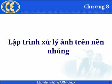 Bài giảng Lập trình nhúng ARM-Linux - Chương 8: Lập trình xử lý ảnh trên nền nhúng