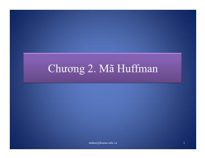 Bài giảng Lý thuyết thông tin (Information Theory) - Chương 2: Mã Huffman