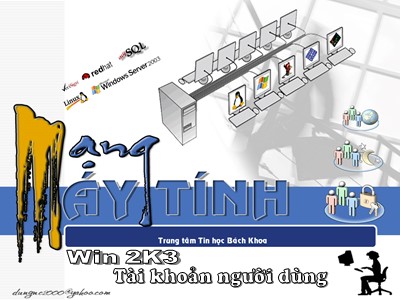 Bài giảng Mạng máy tính - Bài 10: User Account và Group