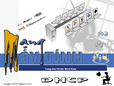 Bài giảng Mạng máy tính - Bài 11: Dịch vụ DHCP