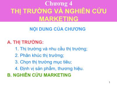 Bài giảng Marketing căn bản - Chương 4: Thị trường và nghiên cứu marketing