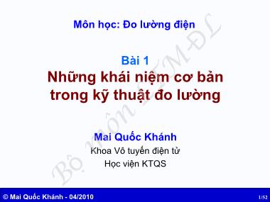 Bài giảng môn Đo lường điện - Bài 1: Những khái niệm cơ bản trong kĩ thuật đo lường