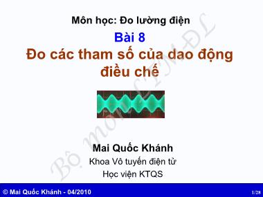 Bài giảng môn Đo lường điện - Bài 8: Đo các tham số của dao động điều chế