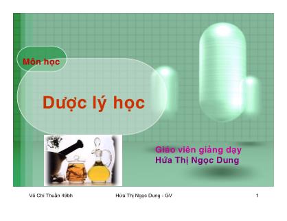 Bài giảng môn Dược lý học - Hứa Thị Ngọc Dung