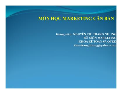 Bài giảng môn học Marketing căn bản - Chương 1: Đại cương về Marketing