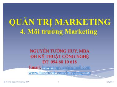 Bài giảng môn Quản trị marketing - Chương 4: Môi trường marketing - Nguyễn Tường Huy